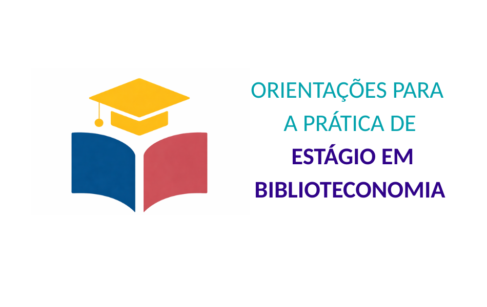 Orientações para a prática de estágio em Biblioteconomia