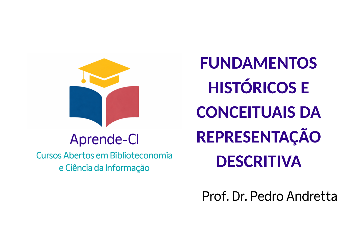 Fundamentos Históricos e Conceituais da Representação Descritiva