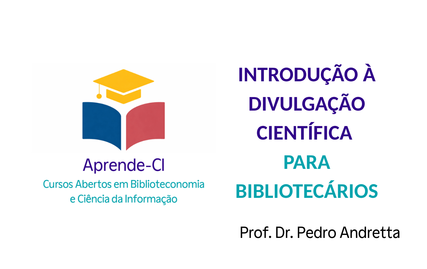 Introdução à Divulgação Científica para Bibliotecários