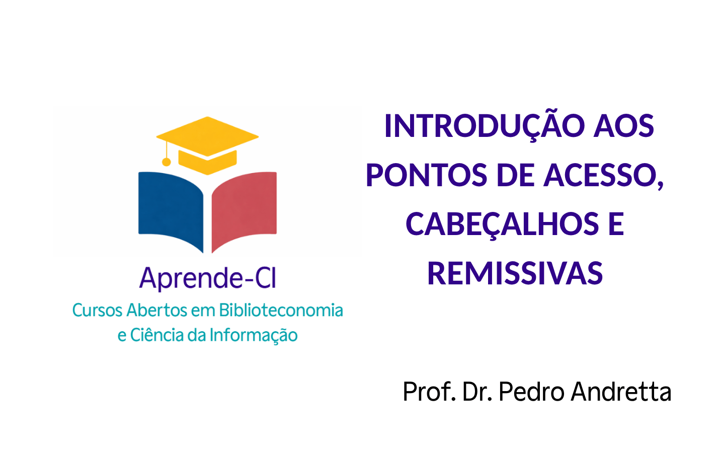 Introdução aos Pontos de Acesso, Cabeçalhos e Remissivas